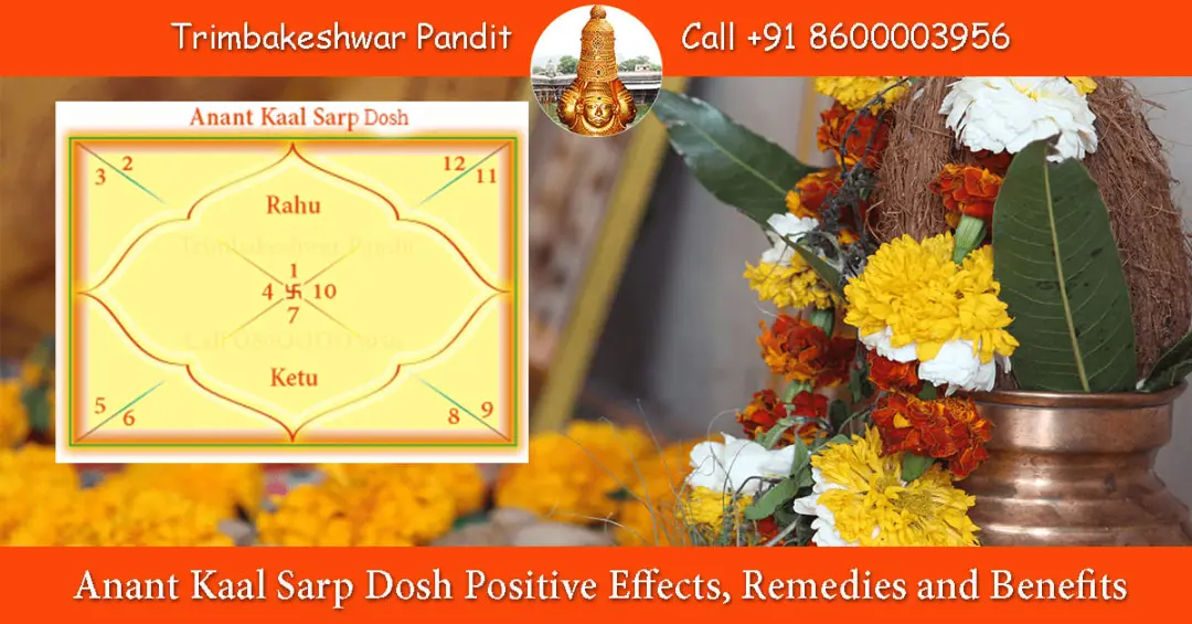 Anant Kaal Sarp Dosh Positive Effects, Remedies and Benefits