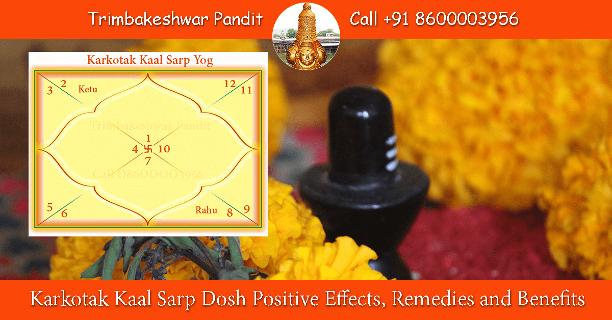 Karkotak Kaal Sarp Dosh Positive Effects, Remedies and Benefits