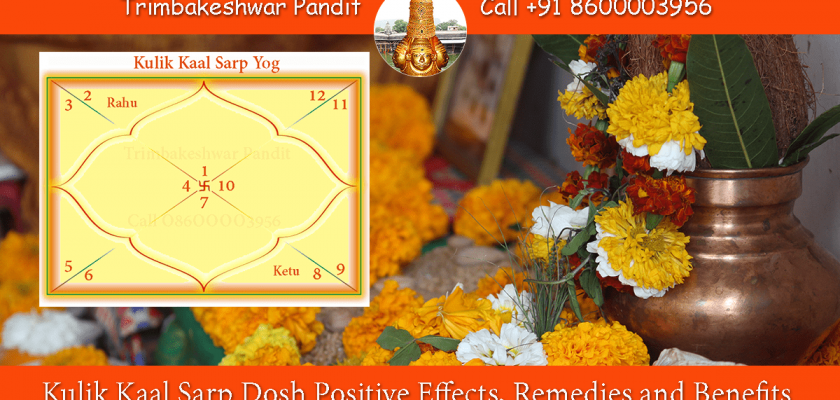 Kulik Kaal Sarp Dosh Positive Effects, Remedies and Benefits