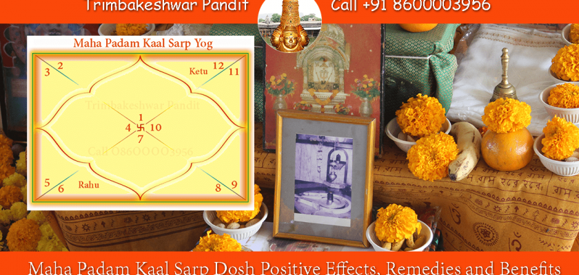 Maha Padam Kaal Sarp Dosh Positive Effects, Remedies and Benefits