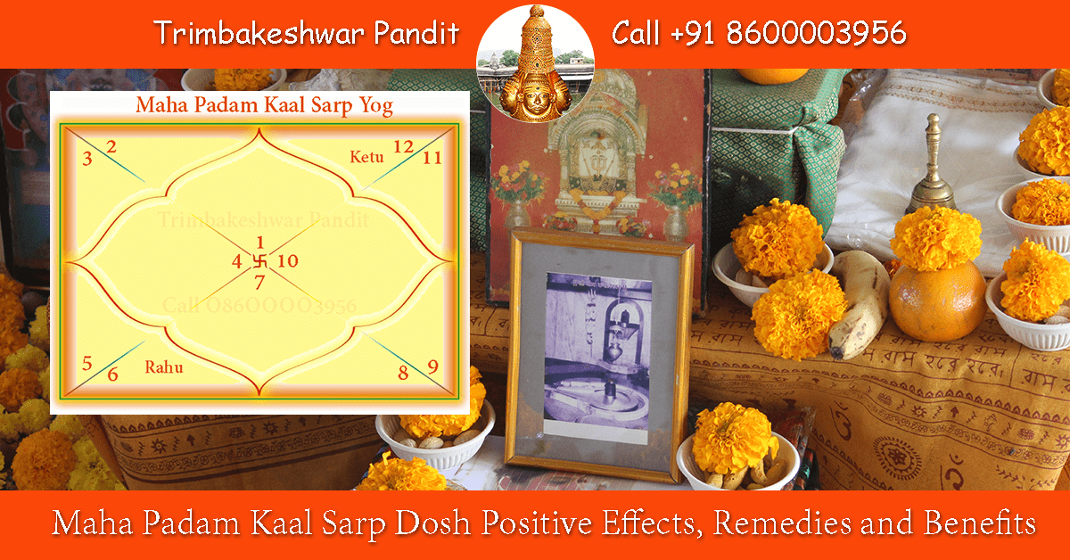 Maha Padam Kaal Sarp Dosh Positive Effects, Remedies and Benefits