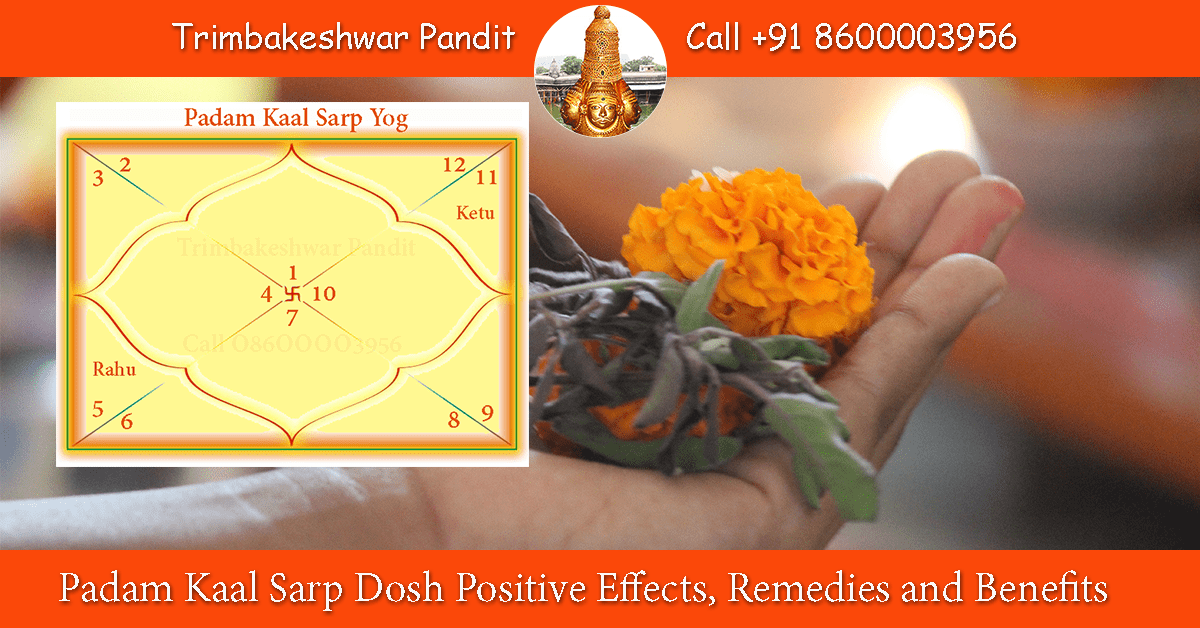Padam Kaal Sarp Dosh Positive Effects, Remedies and Benefits
