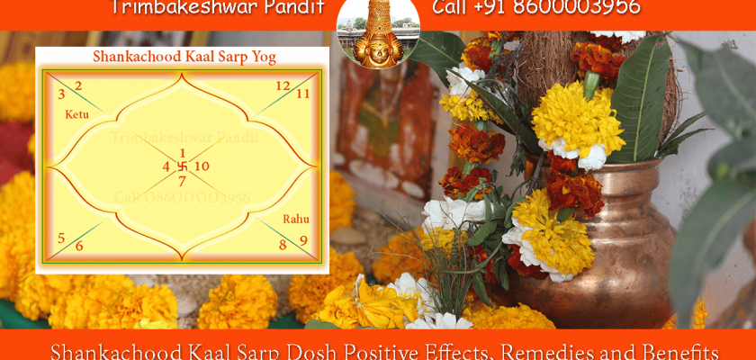 Shankachood Kaal Sarp Dosh Positive Effects, Remedies and Benefits