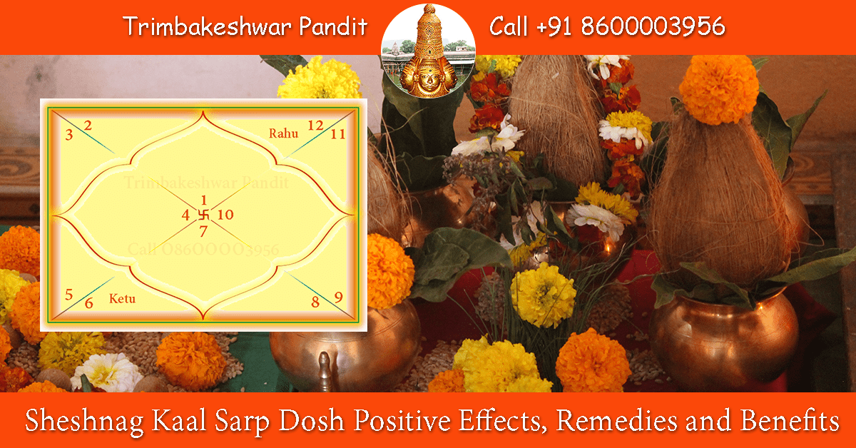 Sheshnag Kaal Sarp Dosh Positive Effects, Remedies and Benefits