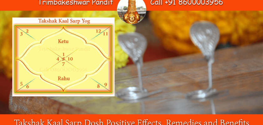 Takshak Kaal Sarp Dosh Positive Effects, Remedies and Benefits